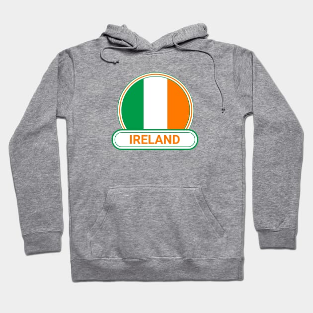 Ireland Country Badge - Ireland Flag Hoodie by Yesteeyear